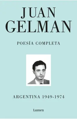 POESIA COMPLETA I. ARGENTINA 1949 - 1974