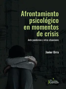 AFRONTAMIENTO PSICOLÓGICO EN MOMENTOS DE CRISIS