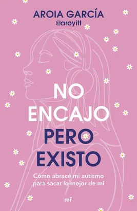 No Encajo, Pero Existo