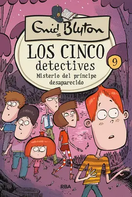 LOS 5 DETECTIVES 9: MISTERIO DEL PRÍNCIPE DESAPARECIDO