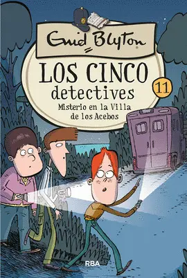 LOS CINCO DETECTIVES 11 - MISTERIO EN LA VILLA DE LOS ACEBOS