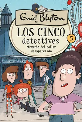 LOS CINCO DETECTIVES 5 - MISTERIO DEL COLLAR DESAPARECIDO