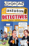 ESOS ASTUTOS DETECTIVES