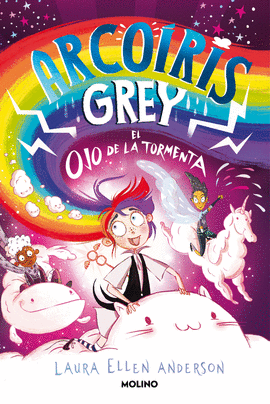 ARCORIS GREY Y EL OJO DE LA TORMENTA / RAINBOW GREY: EYE OF THE STORM
