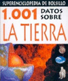 1001 DATOS SOBRE LA TIERRA