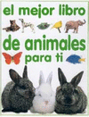 EL MEJOR LIBRO DE ANIMALES PARA TI