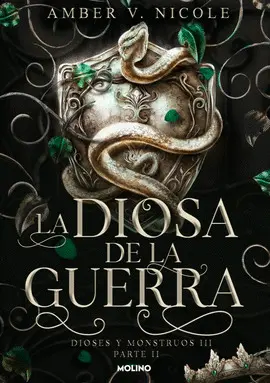 La Diosa de la Guerra (Dioses y Monstruos 3. 2)