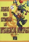 JUEGOS PARA ESTIMULAR LAS INTELIGENCIAS MULTIPLES