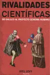 RIVALIDADES CIENTIFICAS: DE GALILEO AL PROYECYO GENOMA HUMANO