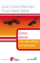 CMO EDUCAR UNA SEXUALIDAD HUMANIZADA