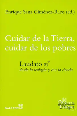 CUIDAR DE LA TIERRA, CUIDAR DE LOS POBRES