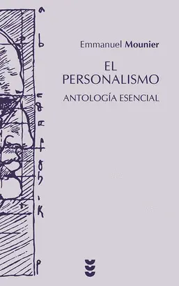 EL PERSONALISMO. ANTOLOGÍA ESENCIAL