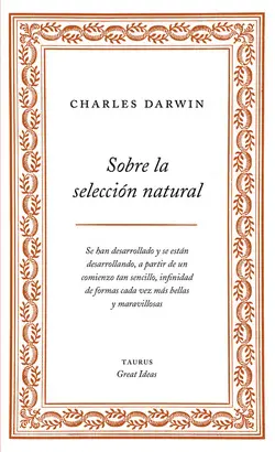 SOBRE LA SELECCIÓN NATURAL (SERIE GREAT IDEAS 1)