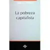 LA POBREZA CAPITALISTA