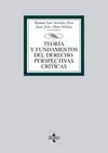 TEORÍA Y FUNDAMENTOS DEL DERECHO. PERSPECTIVAS CRÍTICAS