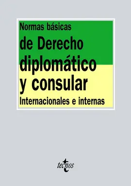 NORMAS BÁSICAS DE DERECHO DIPLOMÁTICO Y CONSULAR