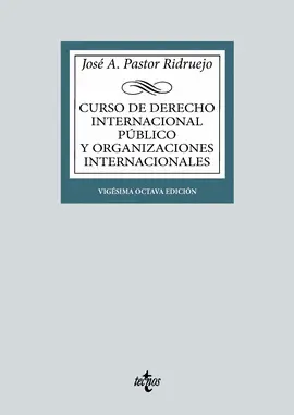 CURSO DE DERECHO INTERNACIONAL PÚBLICO Y DE ORGANIZACIONES INTERNACIONALES