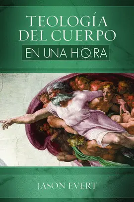 TEOLOGÍA DEL CUERPO EN UNA HORA