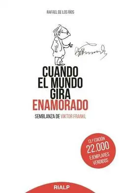 CUANDO EL MUNDO GIRA ENAMORADO : SEMBLANZA DE VIKTOR FRANKL