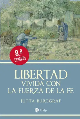 Libertad Vivida con la Fuerza de la Fe
