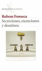 SECRECIONES, EXCRECIONES Y DESATINOS