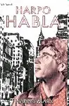 ¡HARPO HABLA!