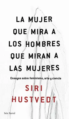 LA MUJER QUE MIRA A LOS HOMBRES QUE MIRAN A LAS MUJERES