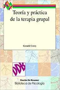 TEORÍA Y PRACTICA DE LA TERAPIA GRUPAL