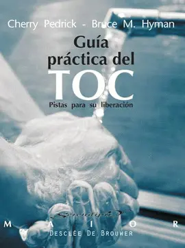 GUÍA PRACTICA DEL TOC. PISTAS PARA SU LIBERACIÓN