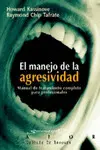 EL MANEJO DE LA AGRESIVIDAD. MANUAL DE TRATAMIENTO COMPLETO PARA PROFESIONAL