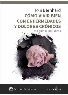 CÓMO VIVIR BIEN CON ENFERMEDADES Y DOLORES CRÓNICOS