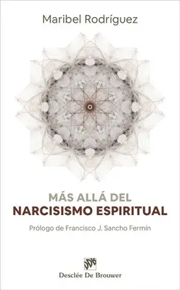 Más Allá del Narcisismo Espiritual