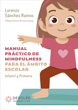 MANUAL PRCTICO DE MINDFULNESS PARA EL MBITO ESCOLAR. INFANTIL Y PRIMARIA