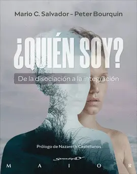 ¿QUIÉN SOY? DE LA DISOCIACIÓN A LA INTEGRACIÓN