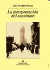 LA INTERPRETACION DEL ASESINATO