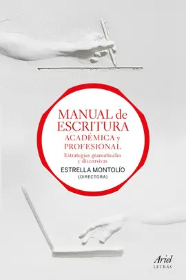 MANUAL DE ESCRITURA ACADÉMICA Y PROFESIONAL (VOL. I Y II)