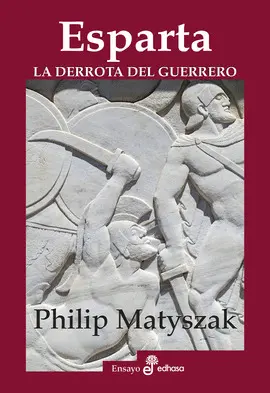 ESPARTA. LA DERROTA DEL GUERRERO