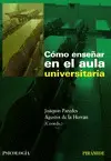 CÓMO ENSEÑAR EN EL AULA UNIVERSITARIA