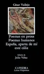Poemas en Prosa; Poemas Humanos; España, Aparta de mí este Cáliz