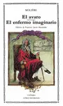 El Avaro; el Enfermo Imaginario