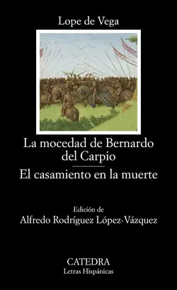 LA MOCEDAD DE BERNARDO DEL CARPIO; EL CASAMIENTO EN LA MUERTE