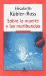 SOBRE LA MUERTE Y LOS MORIBUNDOS