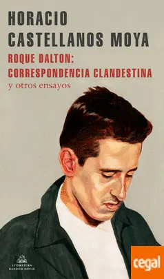 ROQUE DALTON: CORRESPONDENCIA CLANDESTINA