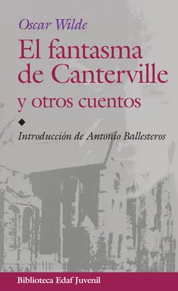 EL FANTASMA DE CANTERVILLE Y OTROS CUENTOS