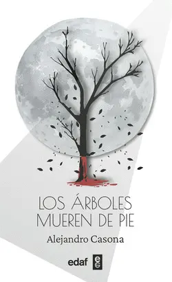 LOS ÁRBOLES MUEREN DE PIE