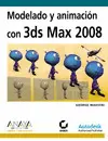 MODELADO Y ANIMACION CON 3DS MAX 2008