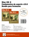 Mac os X. Fundamentos de Soporte V10. 6. Bundle para Formación
