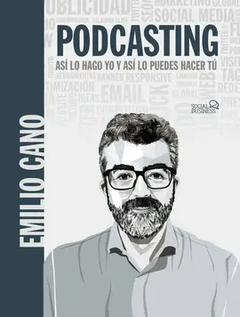 PODCASTING. ASÍ LO HAGO YO Y ASÍ LO PUEDES HACER TÚ