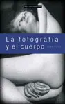 LA FOTOGRAFIA Y EL CUERPO