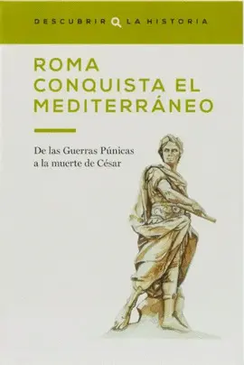 ROMA CONQUISTA EL MEDITERRÁNEO